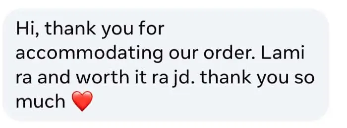 Customer feedback saying the order was accommodating, delicious, and worth it